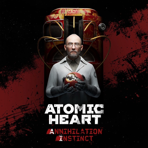Atomic Heart: Annihilation Instinct
